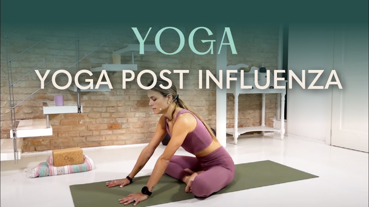 Yoga post influenza | 20 minuti per tornare in forma