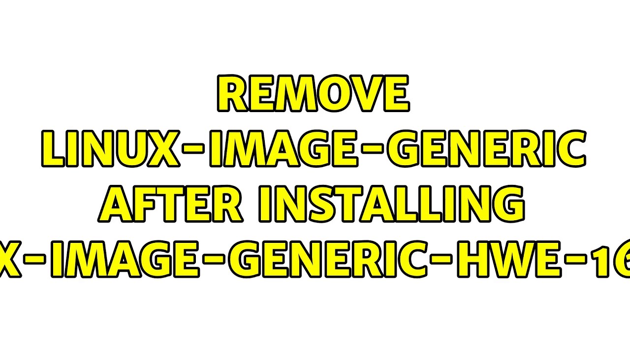 Ubuntu: remove linux-image-generic after installing linux-image-generic-hwe-16.04?