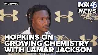 Ravens Wr Deandre Hopkins Talks About His Growing Chemistry With Qb Lamar Jackson