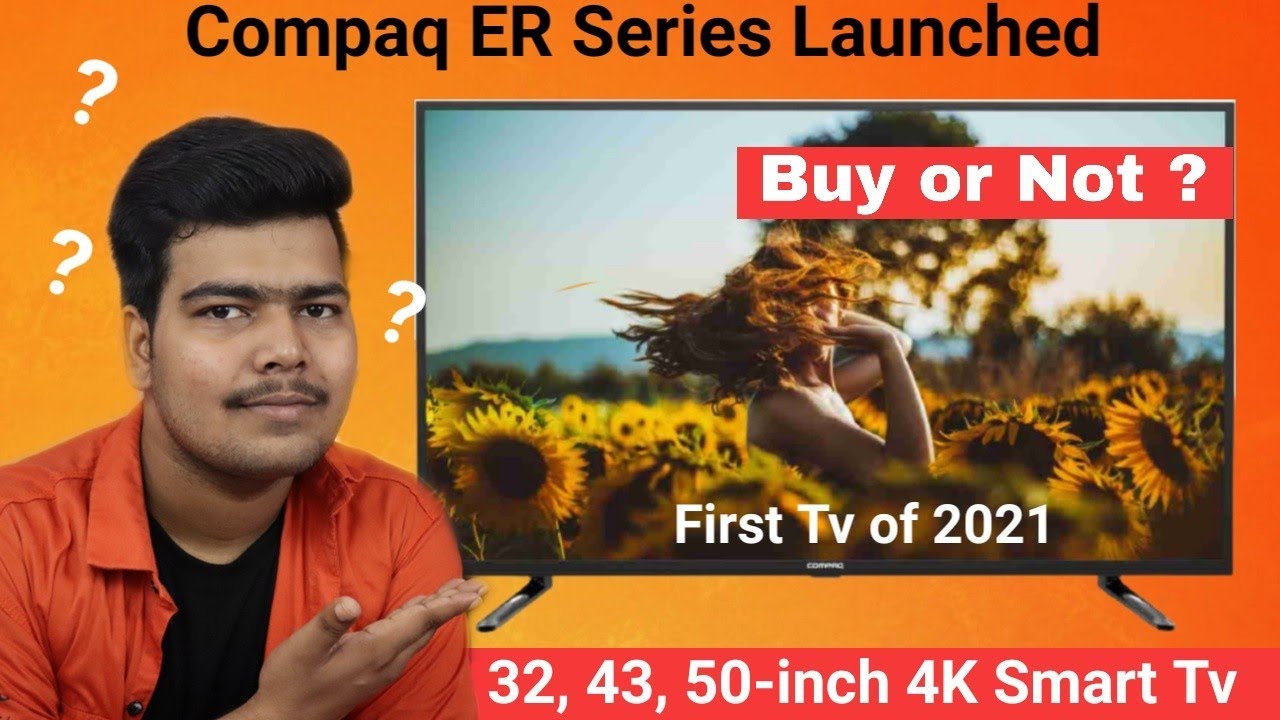 Compaq ER series smart tv launched in India  🔥 || 32,43 & 50-inch || Should you buy this??