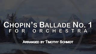 Chopin's Ballade No. 1 for Orchestra (arr. Timothy Schmidt)