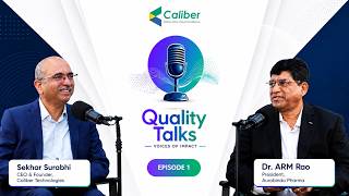 Quality Talks Ep. 1 | Dr. ARM Rao, Aurobindo Pharma on the Future of Pharma Quality & Leadership