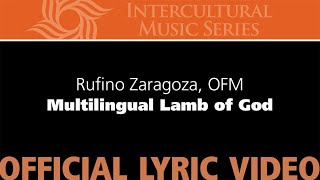 Multilingual Lamb of God – Rufino Zaragoza, OFM [official lyric video]