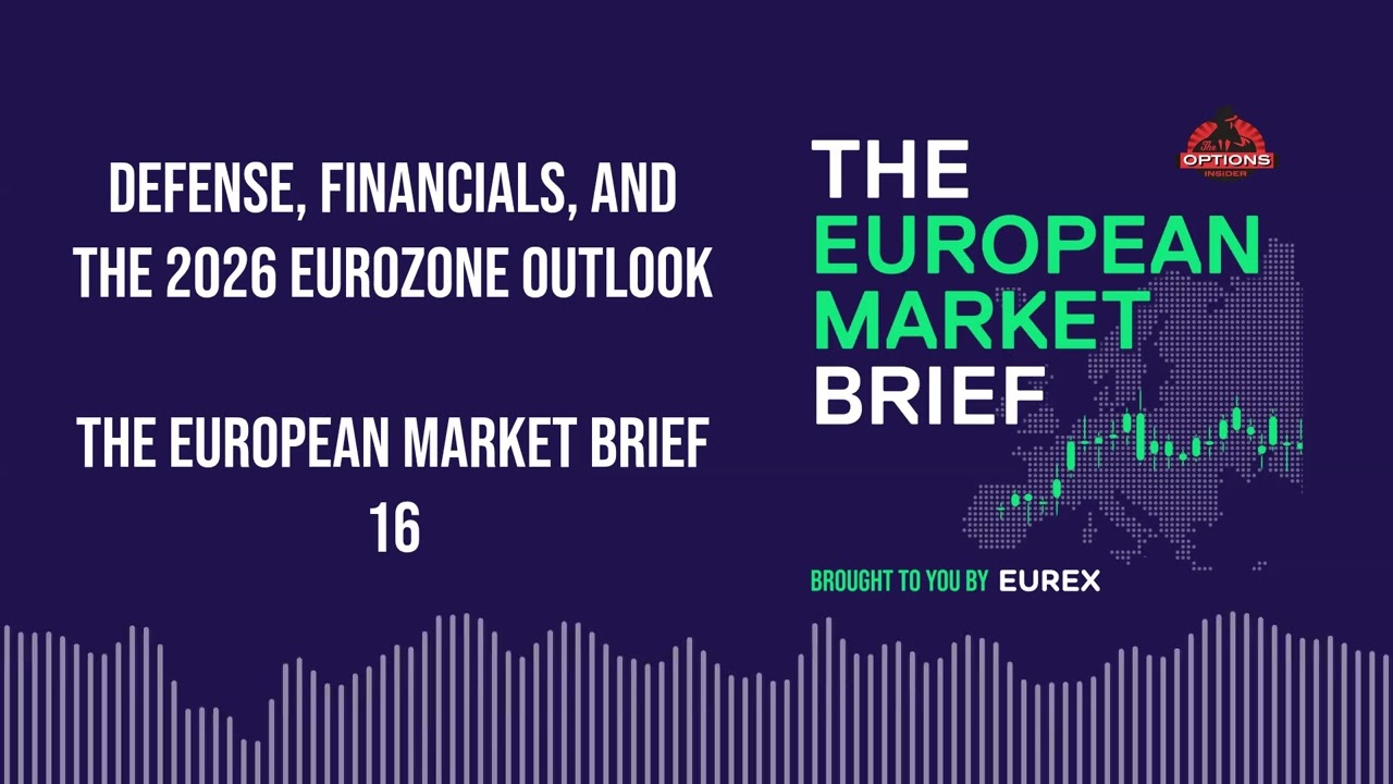 The European Market Brief 16: Defense, Financials, and the 2026 Eurozone Outlook