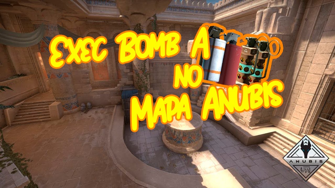 Aprenda Primeira Exec Bomb A no mapa da ANUBIS!! CSGO! - YouTube