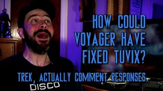How Could Voyager Have Fixed Tuvix? (Trek, Actually Comment Responses)