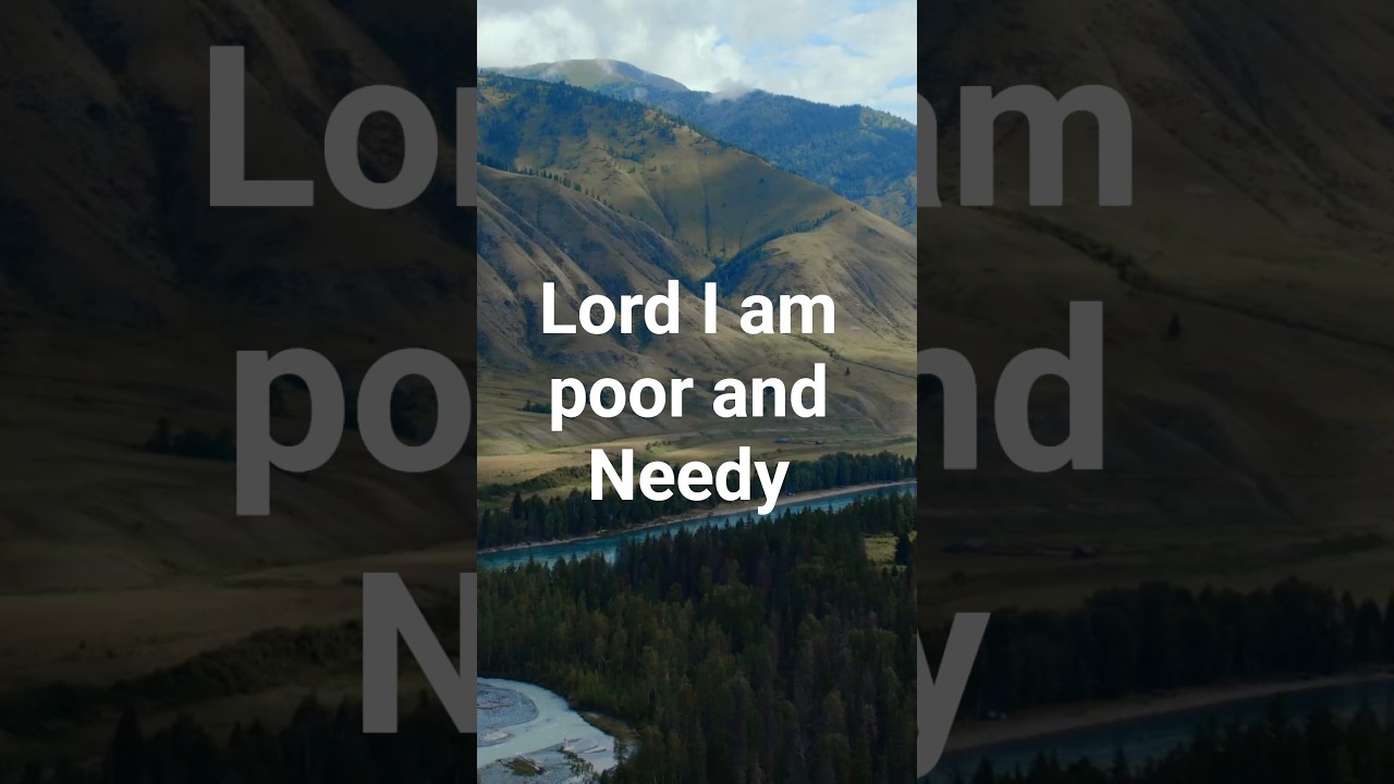 Lord, I Am Poor and Needy | Psalm 