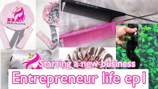 starting a new hair collection business in 2021 | ENTREPRENEUR LIFE EP 1