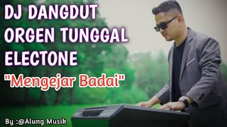 DJ REMIX DANGDUT ORGEN TUNGGAL ELEKTONE 