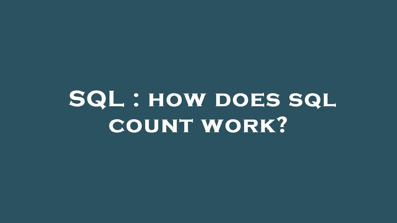 SQL : how does sql count work? - YouTube