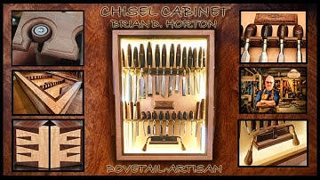 Chisel Cabinet ~ Brian Horton The Dovetail Artisan 2024