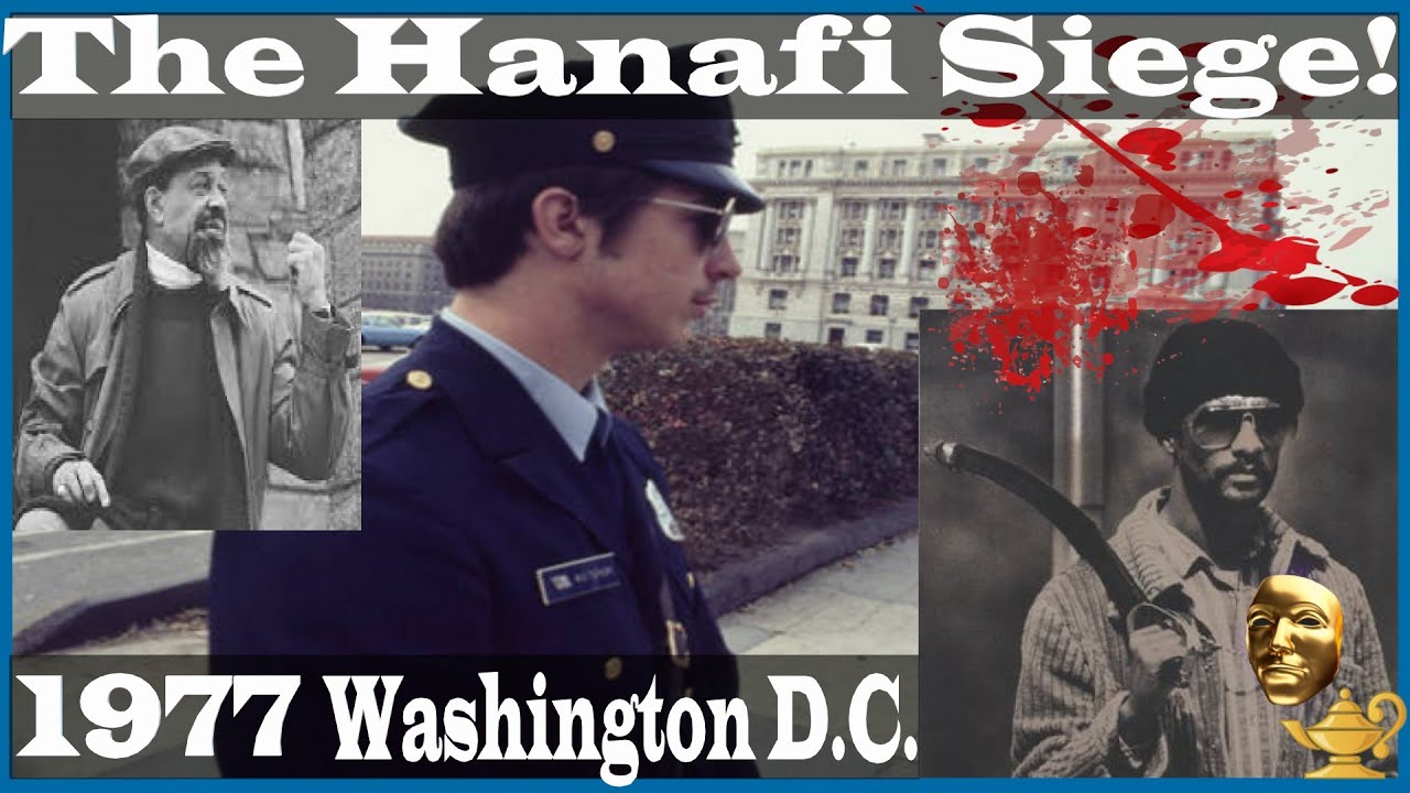 Dark Side History: The Hanafi Siege of 1977, The Washington D.C. Attack ...