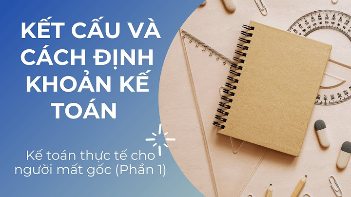 Phương pháp hạch toán tài khoản kế toán năm 2024