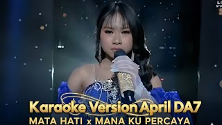 Download Lagu KARAOKE VERSION | April Cirebon - Mata Hati X Mana Ku Percaya (Mashup) | Dangdut Academy MP3
