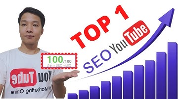 SEO YOUTUBE LÊN TOP 1 | ✅ HƯỚNG DẪN CÁCH SEO VIDEO YOUTUBE LÊN TOP 1 HIỆU QUẢ MỚI NHẤT 2022