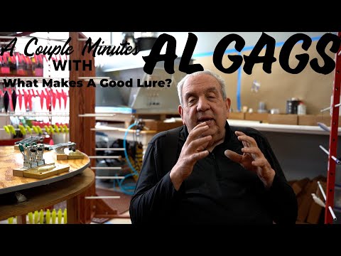 A Couple Minutes with Al Gags, Part One: What Makes a Good Fishing Lure?