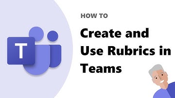 How to create and use rubrics for Assignments in Microsoft Teams