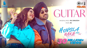 Guitar | Honsla Rakh | Diljit Dosanjh | Shehnaaz Gill | Sonam Bajwa | Raj Ranjodh | JSL Singh