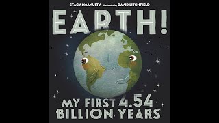 Earth! My First 4.54 Billion Years: Informational Read Aloud Earth! My First 4.54 Billion Years: Informational Read Aloud