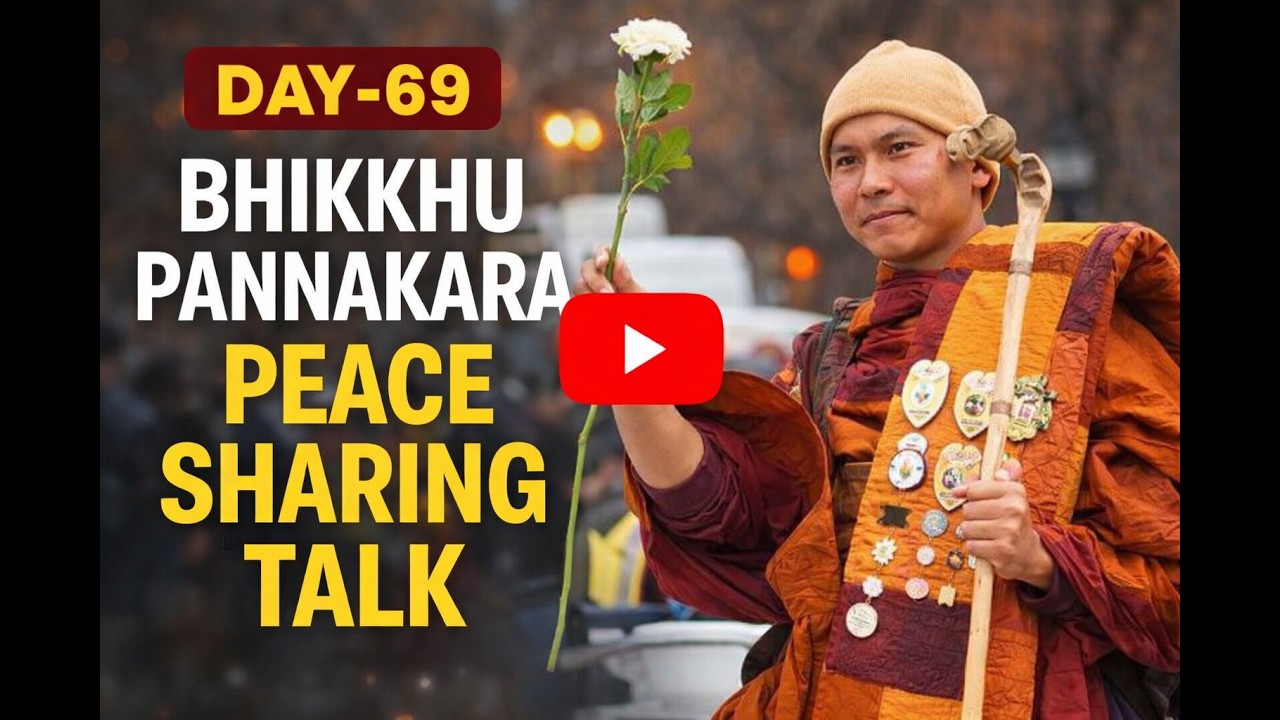 BHIKKHU PANNAKARA Peace Sharing Talk Night Rest Stop Day-69#walkforpeace