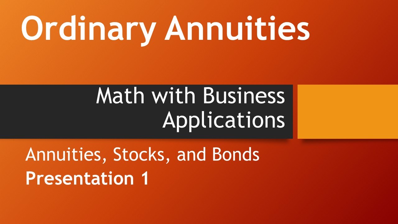 Ordinary AnnuitiesMath with Business Applications, Annuities, Stocks