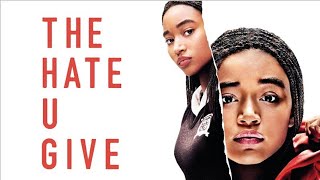 The Hate U Give (2018) Movie | Amandla Stenberg, Regina Hall, Russell | Review And Facts