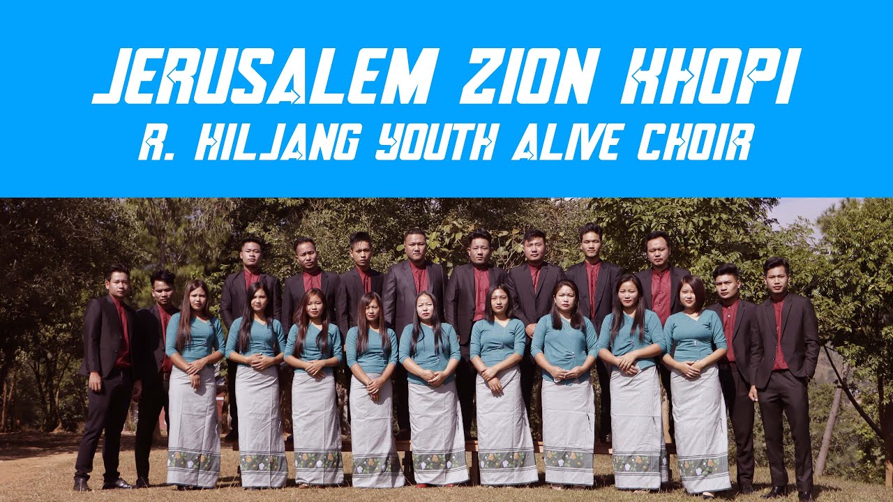 JERUSALEM ZION KHOPI || R. HILJANG YOUTH ALIVE CHOIR || Video processed at GIBEON MEDIA