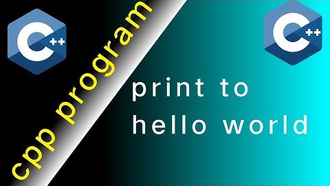 c++ program print to hello world !how to print hello world in c++ dev c++