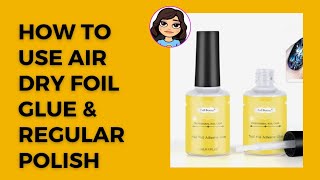 Famous How To Use Air Dry Foil Glue / Regular Polish / 5 Designs Net Worth