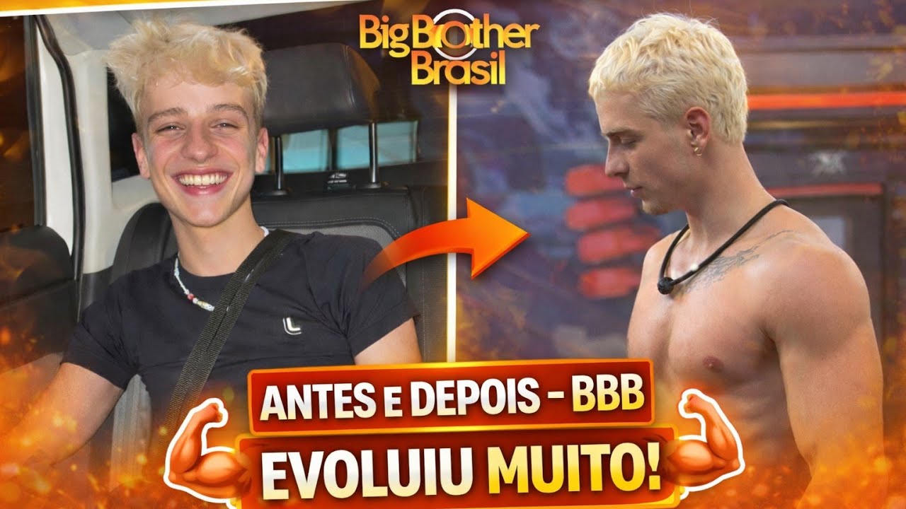 BBB 26 Antes e Depois: Quem Mudou Mais?