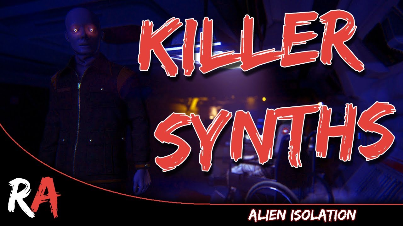 Alien Isolation - Walkthrough: Killer Synths & Contact My Ship #2