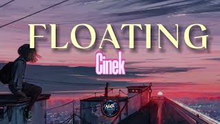 FLOATING CINEK (LYRICS)