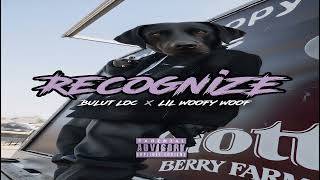Bulut Loc & Lil Woofy Woof - Recognize Prod. 1Lonzo