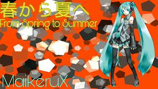 From spring to summer (春から夏へ) feat. Hatsune Miku