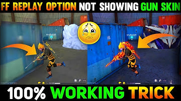 Ff Replay Option Not Showing Gun Skin | Free Fire Max Replay Option Not Showing Gun Skin