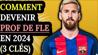 Comment Devenir Prof De Fle En 2024 ? 3 Clés