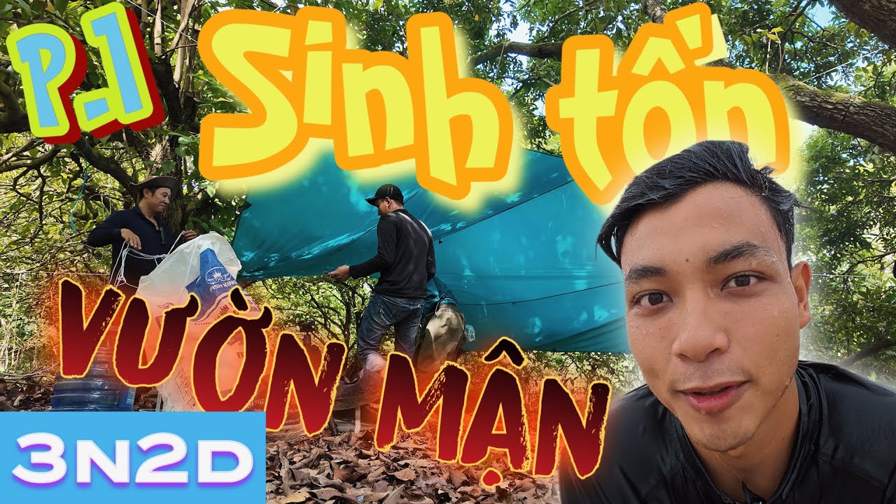 P1 | Hành Trình Sinh Tồn 3 Ngày 2 Đêm Tại Vườn Mận Đã Bắt Đầu ! | Thanh Nhã TV