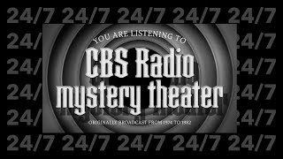 CBS Radio Mystery Theater | 24/7 | Old Time Radio