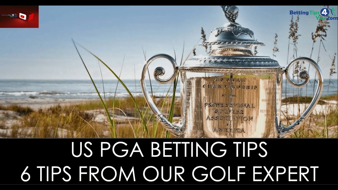 US PGA 2021 Betting Tips & Predictions | 6 Best Golf Tips & Analysis For The Golf Major!