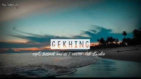 Lagu lampung  terpopuler 2021 - GEKHING - lengkap dengan aksara lampung - sai lampung channel