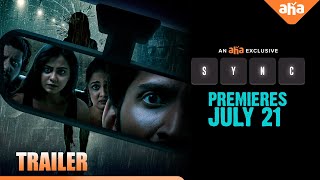 SYNC Trailer | Kishen Das | Monica | Soundarya | Naveen | Vikas | Premieres July 21