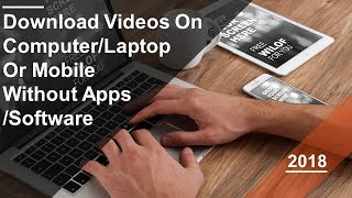 How to 🔥Download Videos🔥 on Computer/Mobile/Laptop Without Apps/Software 2018 screenshot 5