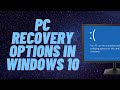 PC Recovery Options in Windows 10