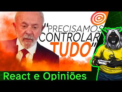 React: LULA diz que quer CONTROLAR e REGULAR TODA a INTERNET