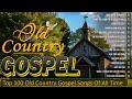 Old Country Gospel Songs The Best 2026 Collection - Inspirational Country Gospel Songs #70s80ssrock