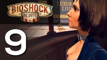 BioShock Infinite - Gameplay Walkthrough Part 9 - No Commentary