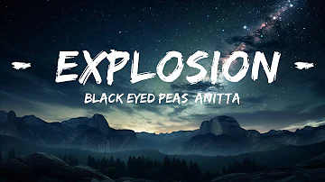 Black Eyed Peas, Anitta - eXplosion (Lyrics)  | 15p Lyrics/Letra