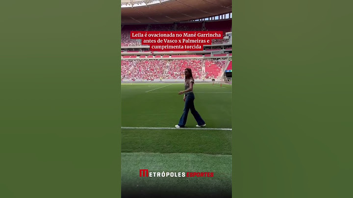 Leila é ovacionada no Mané Garrincha antes de Vasco x Palmeiras e cumprimenta torcida