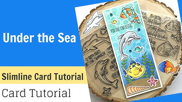 Under the Sea Slimline Card Tutorial | The Stamps of Life