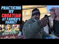 AMERICAN speaks CROATIAN at Croatian Market: (Dolac Market Zagreb)